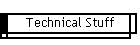 Technical Stuff